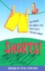 Image for Shorts  : 100 poems so short you just can&#39;t forget them!