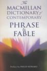 Image for The Macmillan Dictionary of Contemporary Phrases and Fables