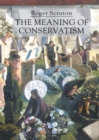 Image for The Meaning of Conservatism