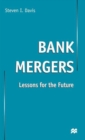 Image for Banking mergers  : the lessons of experience