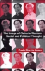 Image for The Image of China in Western Social and Political Thought