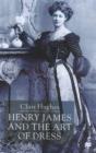 Image for Henry James and the Art of Dress