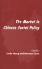 Image for The market in Chinese social policy