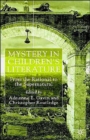 Image for Mystery in children&#39;s literature  : from the rational to the supernatural