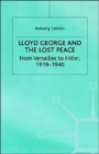 Image for Lloyd George and the lost peace  : from Versailles to Hitler, 1919-1940