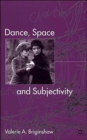 Image for Dance, space and subjectivity