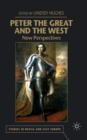 Image for Peter the Great and the west  : new perspectives