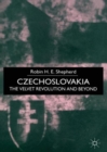 Image for Czechoslovakia  : the Velvet Revolution and beyond