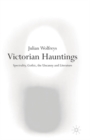 Image for Victorian hauntings  : spectrality, gothic, the uncanny and literature