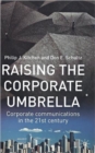 Image for Raising the corporate umbrella  : corporate communication in the 21st century