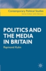 Image for Politics and the Media in Britain