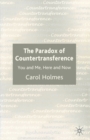 Image for The paradox of countertransference  : you and me, here and now