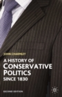 Image for A History of Conservative Politics Since 1830