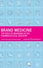 Image for Brand medicine  : the role of branding in the pharmaceutical industry