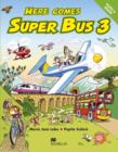 Image for Here Comes Super Bus 3 Pupils Book International
