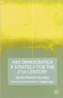 Image for Pax democratica  : a strategy for the 21st century