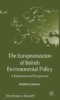 Image for The europeanization of British environmental policy  : a departmental perspective
