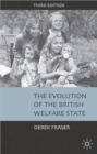 Image for The evolution of the British welfare state  : a history of social policy since the industrial revolution