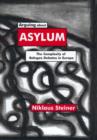 Image for Arguing about asylum  : the complexity of refugee debates in Europe