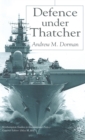 Image for Defence under Thatcher