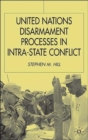 Image for United Nations Disarmament Processes in Intra-State Conflict