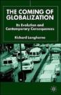 Image for The coming of globalization  : its evolution and contemporary consequences
