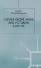 Image for George Grove, music and Victorian culture
