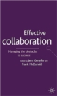 Image for Effective collaboration  : managing the obstacles to success