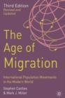 Image for Age of migration  : international population movements in the modern world