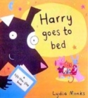 Image for Harry goes to bed  : a lift-the-flap book