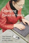 Image for Changing Places of Work