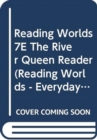 Image for Reading Worlds 7E The River Queen Reader