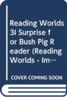 Image for Reading Worlds 3I Surprise for Bush Pig Reader