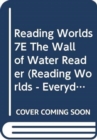 Image for Reading Worlds 7E The Wall of Water Reader
