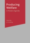 Image for Producing welfare  : a modern agenda