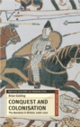 Image for Conquest and colonisation  : the Normans in Britain, 1066-1100