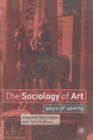 Image for The sociology of art  : ways of seeing