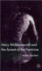 Image for Mary Wollstonecraft and the accent of the feminine