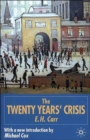 Image for The twenty years&#39; crisis, 1919-1939  : an introduction to the study of international relations
