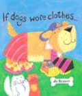 Image for If dogs wore clothes