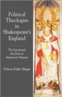 Image for Political theologies in Shakespeare&#39;s England  : the sacred and the state in Measure for Measure