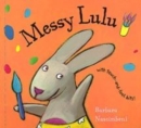 Image for Messy Lulu  : with touch-and-feel bits!