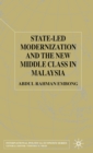 Image for State-led Modernization and the New Middle Class in Malaysia