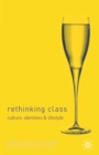 Image for Rethinking class  : cultures, identities and lifestyles