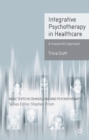 Image for Integrative psychotherapy in healthcare  : a humanistic approach