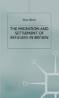 Image for The migration and settlement of refugees in Britain