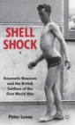 Image for Shell shock  : traumatic neurosis and the British soldiers of the First World War