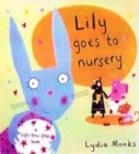 Image for Lily goes to nursery  : a lift-the-flap book