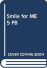 Image for Smile for ME 5 PB