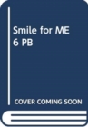 Image for Smile for ME 6 PB